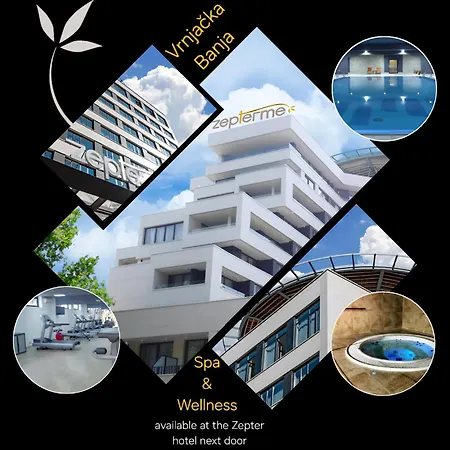 Zepterme Luxury & By * Vrnjacka Banja