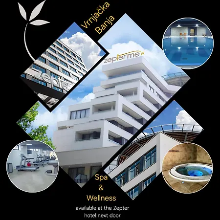 Zepterme Luxury & By * Vrnjačka Banja